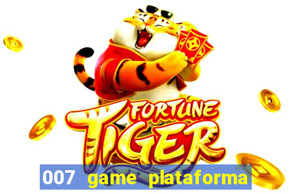 007 game plataforma de jogos